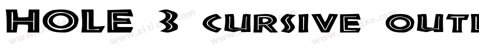 HOLE 3 cursive outline字体转换